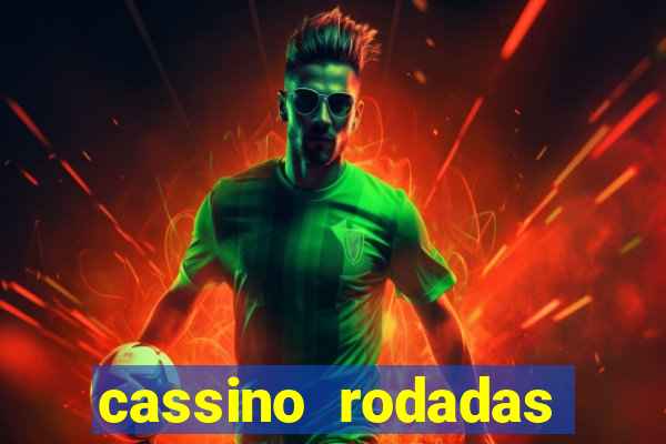 cassino rodadas gratis sem deposito